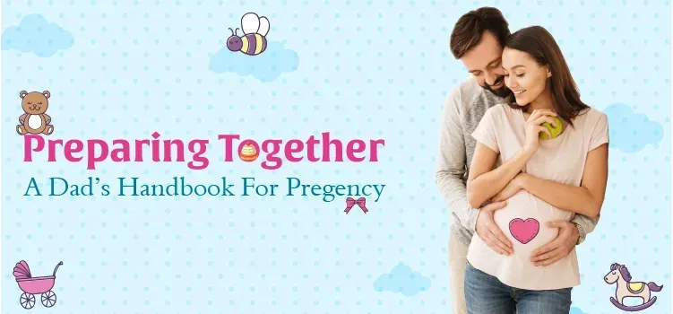 Preparing Together: A Dad's Handbook for Pregnancy