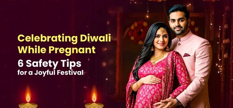 Celebrating Diwali While Pregnant: 6 Safety Tips for a Joyful Festival